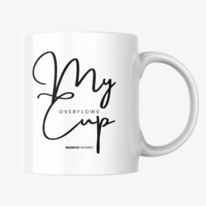 My Cup Overflows Mug
